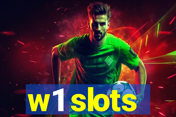 w1 slots